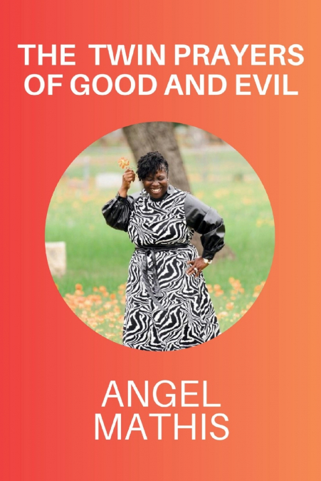 The Twin Prayers of Good and Evil