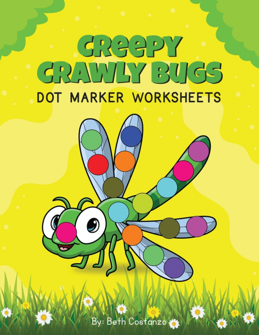 Creepy Crawly Bugs - Dot Marker Activity Workbook