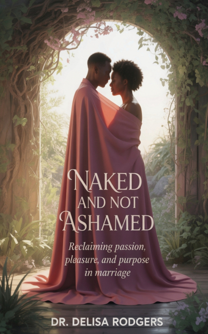 Naked and Not Ashamed