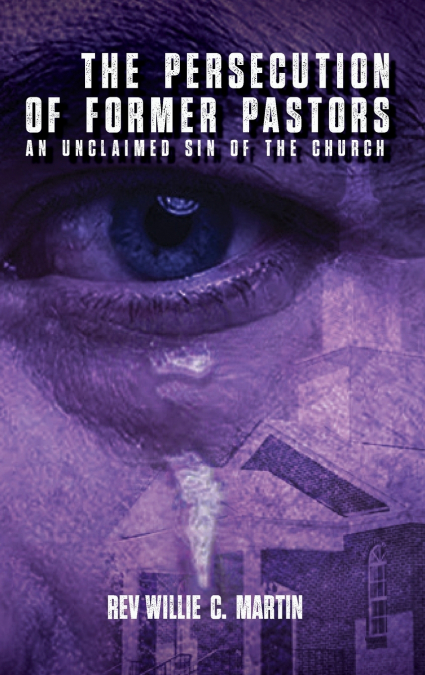 The Persecution of Former Pastors