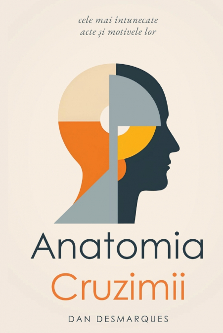 The Anatomy of Cruelty / Anatomia cruzimii
