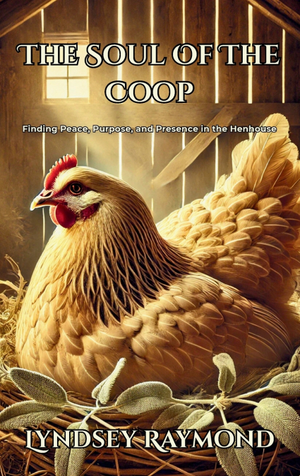 The Soul of the Coop