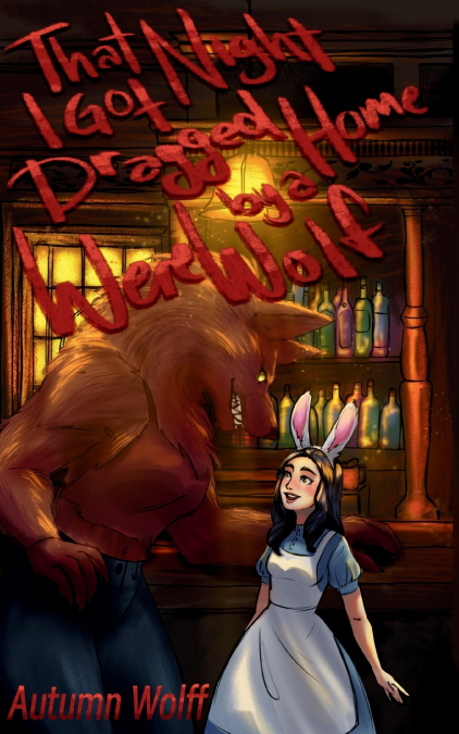That Night I Got Dragged Home By A Werewolf