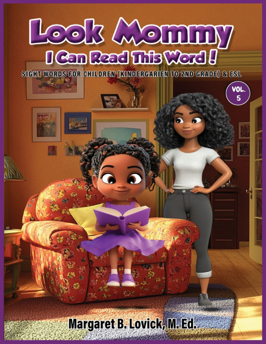 Look Mommy, I Can Read This Word (Vol. 5) Sight Words for Children (K-2nd) Grade & ESL