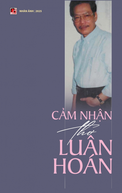 Cảm Nhận Thơ Luân Hoán (hardcover - color)