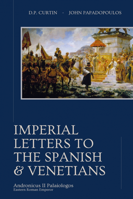 Imperial Letters to the Spanish & Venetians
