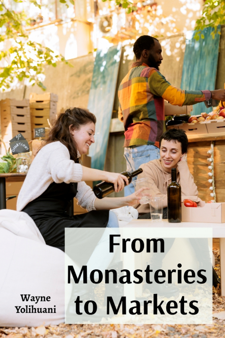 From Monasteries to Markets