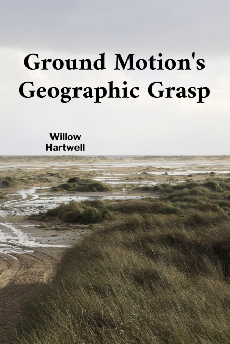 Ground Motion’s Geographic Grasp