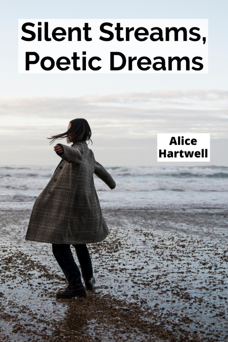 Silent Streams, Poetic Dreams