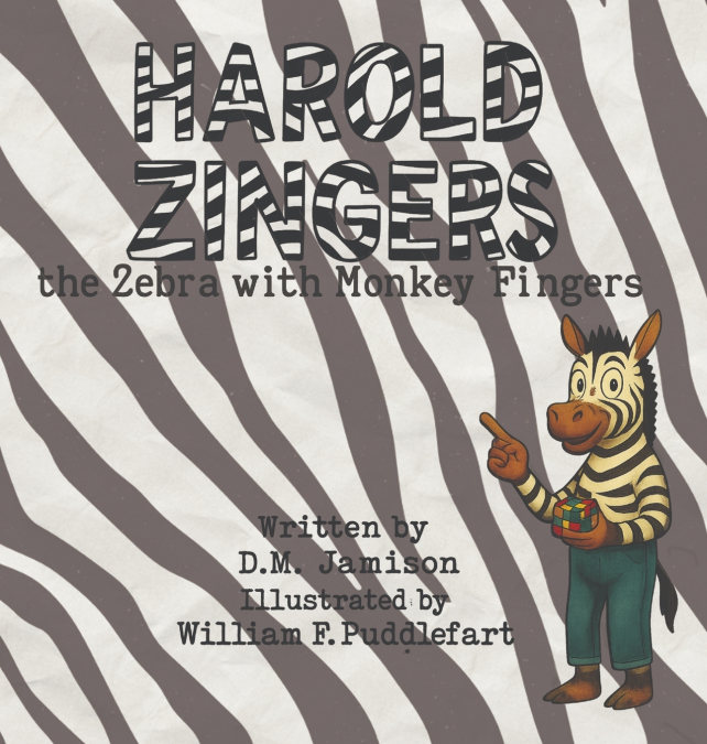 Harold Zingers the Zebra with Monkey Fingers