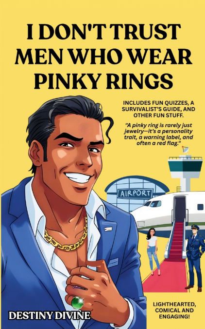 I Don’t Trust Men Who Wear Pinky Rings