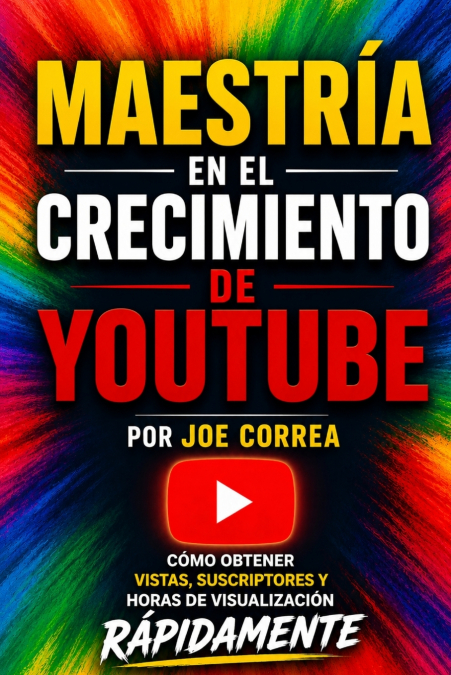 Maestría en el Crecimiento de YouTube