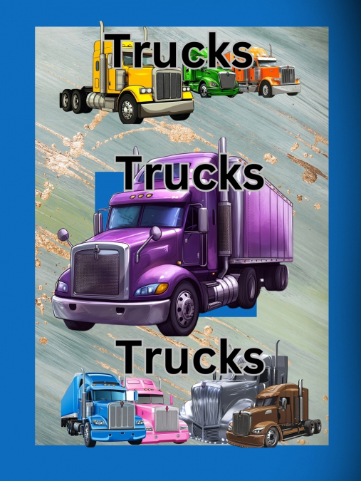 Trucks, Trucks, Trucks
