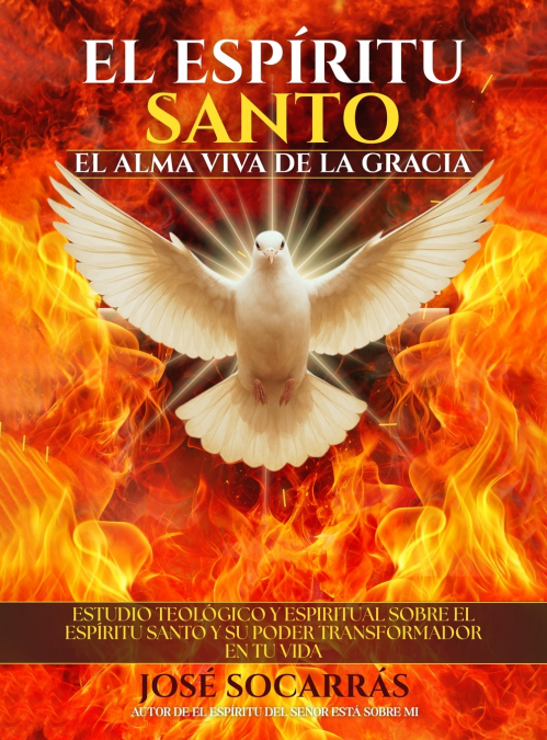 El Espíritu Santo, el Alma Viva de la Gracia