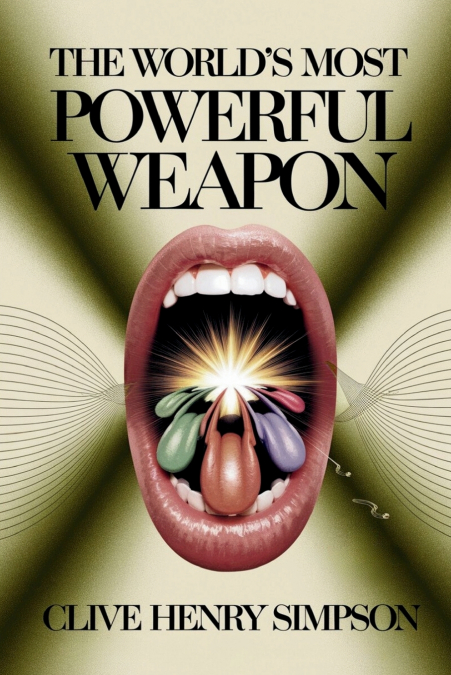 The World’s Most  Powerful Weapon