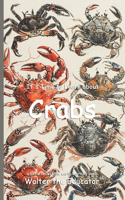 It’s Time to Learn about Crabs