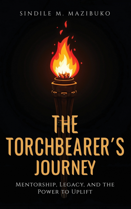 THE TORCHBEARER’S JOURNEY