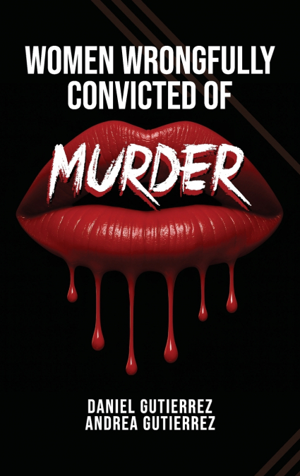 Women Wrongfully Convicted of Murder