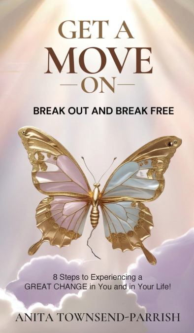 Get A Move Onu2028, Break Out and Break Freeu2028
