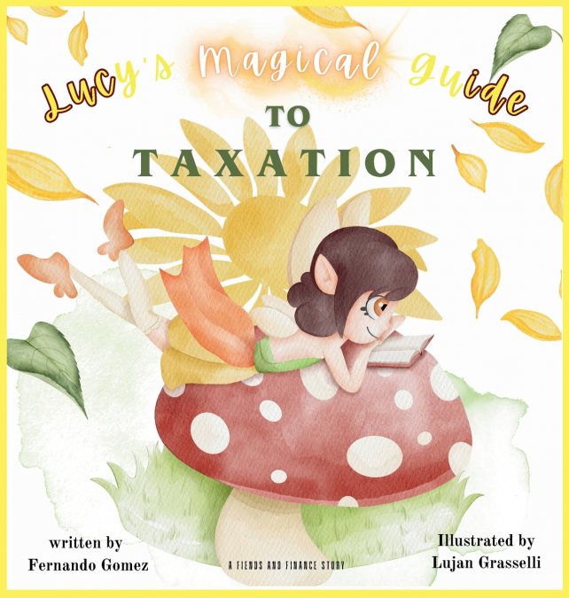 Lucy’s Magical Guide to Taxation