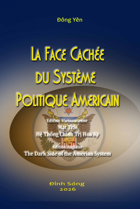 La Face Cachée du Système Politique Américain