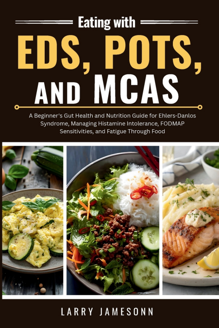 Eating with EDS, POTS, and MCAS