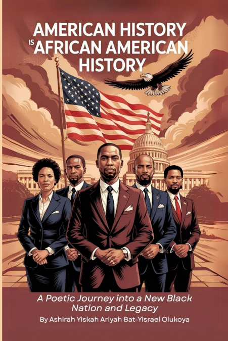 AMERICAN HISTORY IS AFRICAN AMERICAN HISTORY