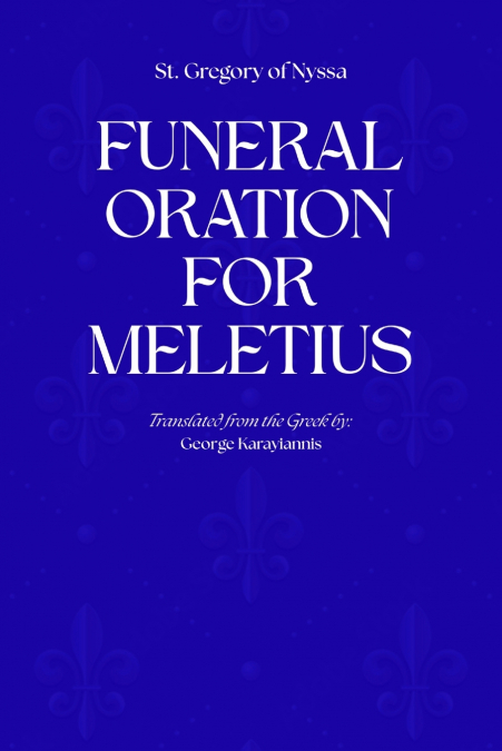 Funeral Oration for Meletius