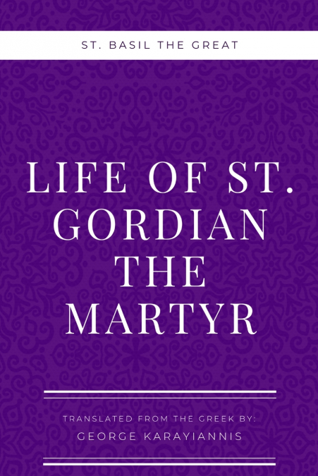 Life of St. Gordian the Martyr