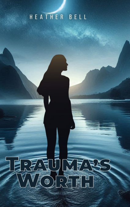 Trauma’s Worth