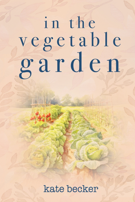 In the Vegetable Garden