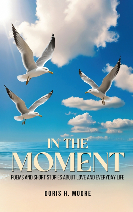 IN THE MOMENT