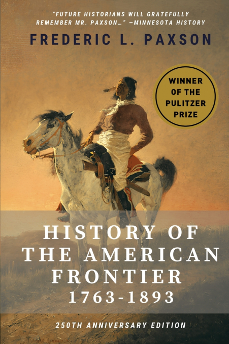History of the American Frontier - 1763-1893