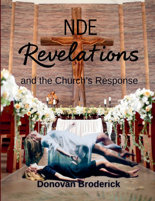 NDE Revelations and the Church’s Response
