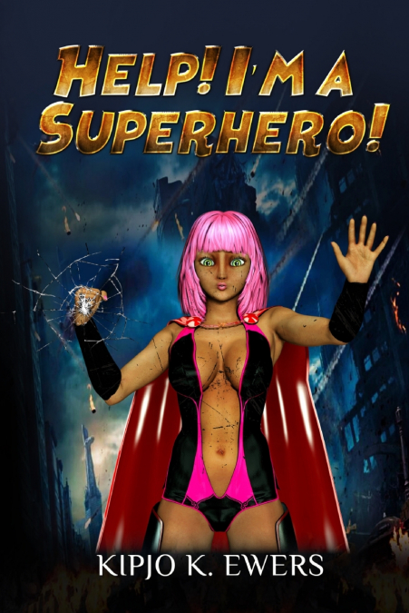 Help! I’m a Superhero, Book 1
