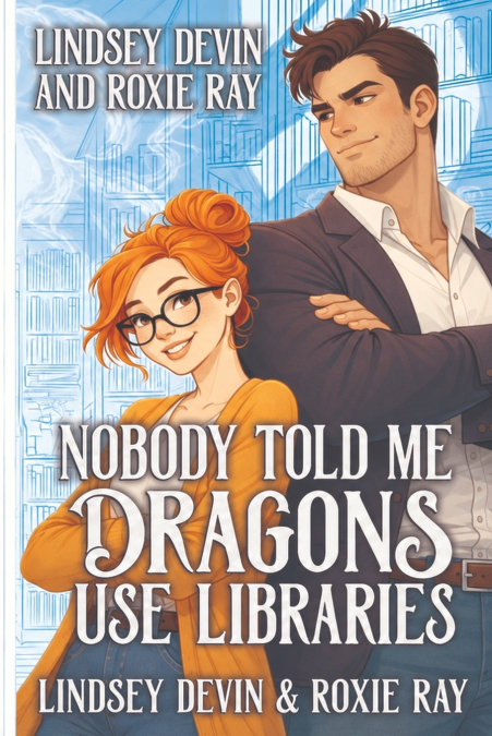 Nobody Told Me Dragons Use Libraries