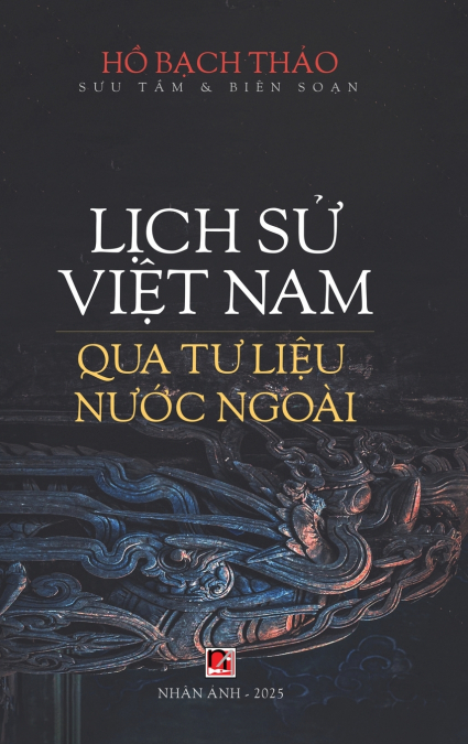 Lịch Sử Việt Nam Qua Tư Liệu Nước Ngoài (hardcover)