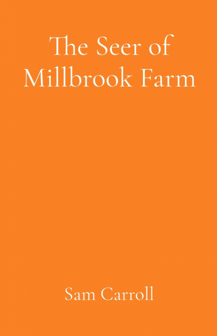 The Seer of Millbrook Farm