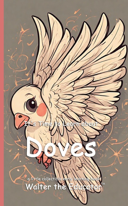 It’s Time to Learn about Doves