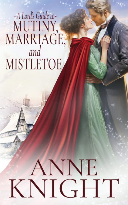 A Lord’s Guide to Mutiny, Marriage, and Mistletoe