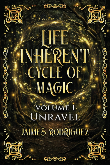 Life’s Inherent Cycle of Magic