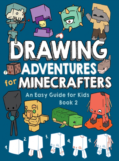Drawing Adventures for Minecrafters Book 2
