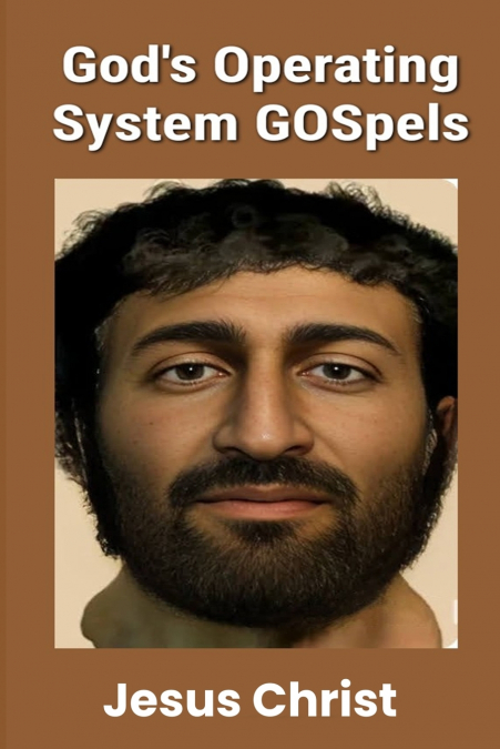 God’s Operating System GOSpels
