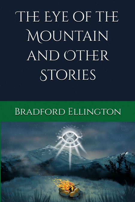 The Eye of the Mountain and Other Stories