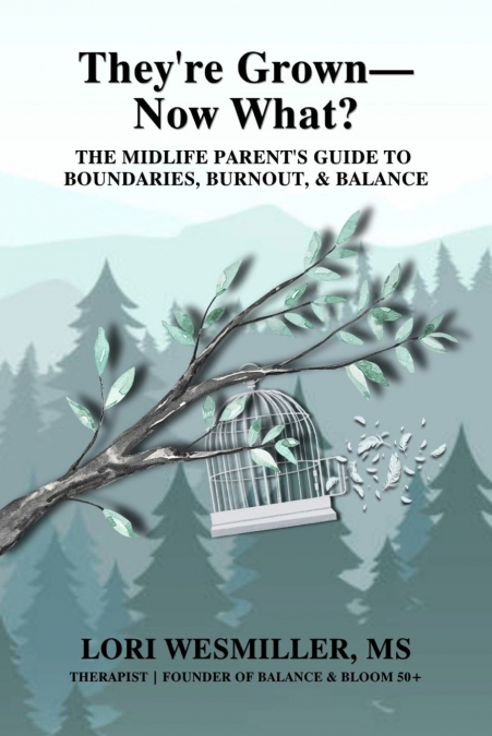 They’re Grown-Now What?