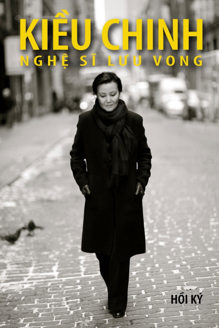 Kiều Chinh - Nghệ Sĩ Lưu Vong (soft cover - bw - 2025 edition)