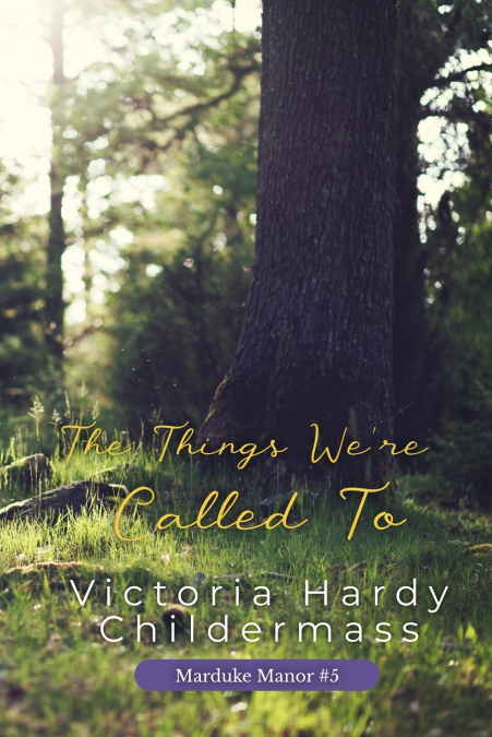 The Things We’re Called To