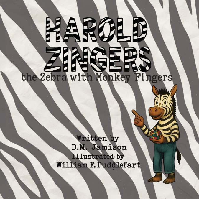 Harold Zingers the Zebra with Monkey Fingers