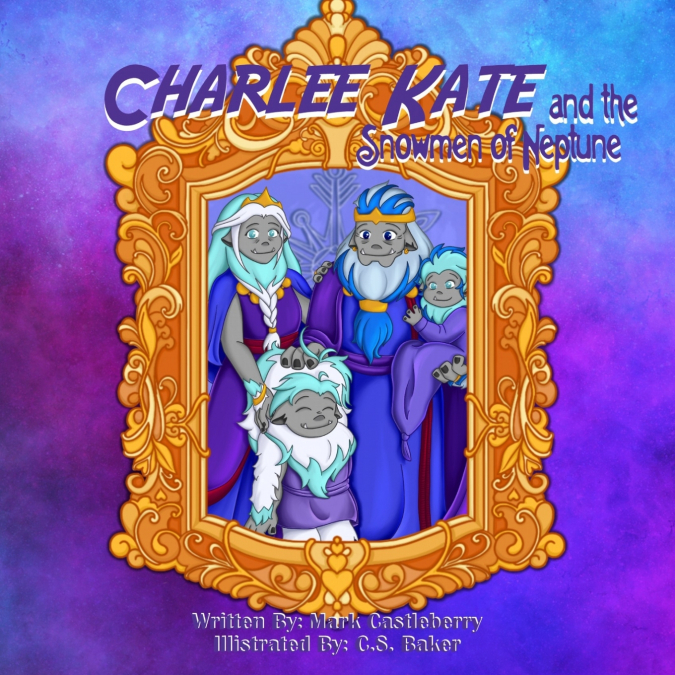 Charlee Kate And The Snowmen Of Neptune
