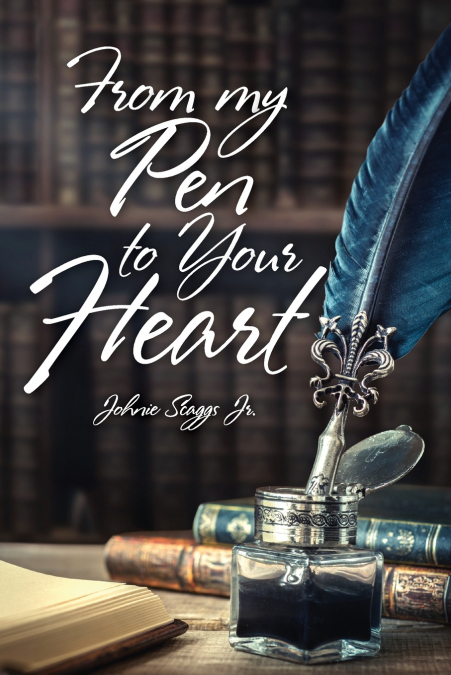 From my Pen to your Hear